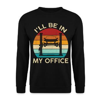 Mechanic Car Garage - I'll Be In My Office - Unisex Sweatshirt - black - Front - Alina (178cm) & Michal (187cm)