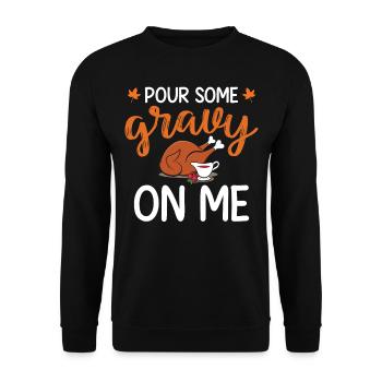 Jour de Thanksgivings - Versez de la sauce sur moi la dinde - Sweat-shirt Unisexe - noir - Devant - Alina (178cm) & Michal (187cm)