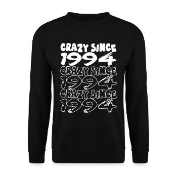 Crazy Since 1994 für Männer und Frauen Geburtstag - Unisex Pullover - Schwarz - Vorne - Alina (178cm) & Michal (187cm)