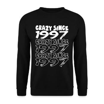 Crazy Since 1997 für Männer und Frauen Geburtstag - Unisex Pullover - Schwarz - Vorne - Alina (178cm) & Michal (187cm)