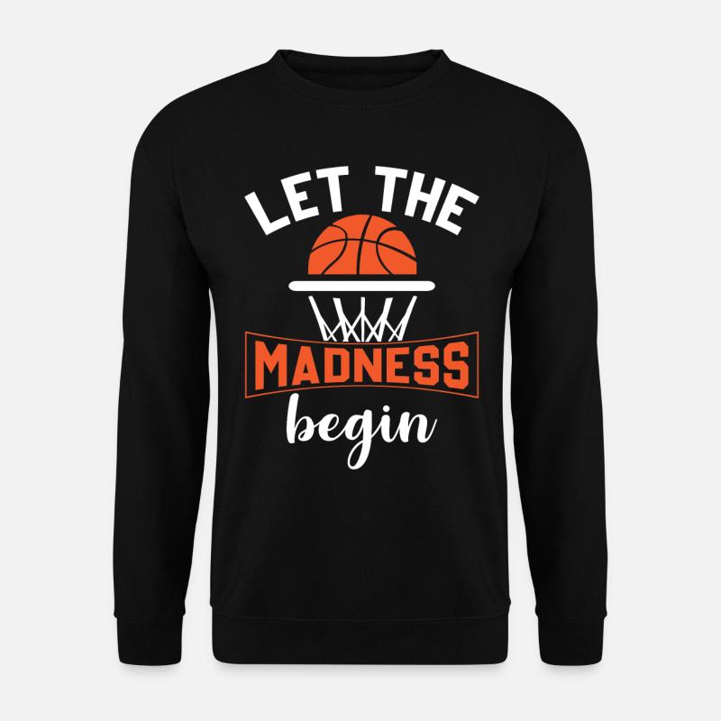 Basketball - Que la folie commence - Sweat-shirt Unisexe - noir