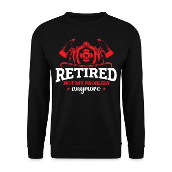 Firefighter - Retired Not My Problem Anymore - Unisex Sweatshirt - black - Front - Alina (178cm) & Michal (187cm)