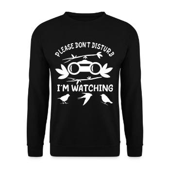 Ornithologist - Dont Disturb Im Bird Watching - Unisex Pullover - Schwarz - Vorne - Alina (178cm) & Michal (187cm)