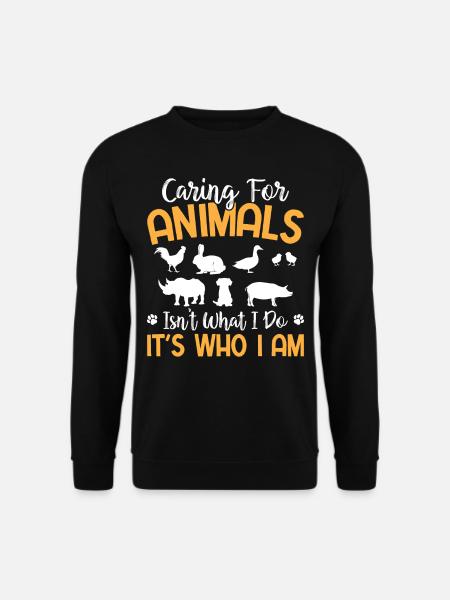 Animal Rights - Caring For Animals It's Who I Am - Unisex Pullover - Schwarz