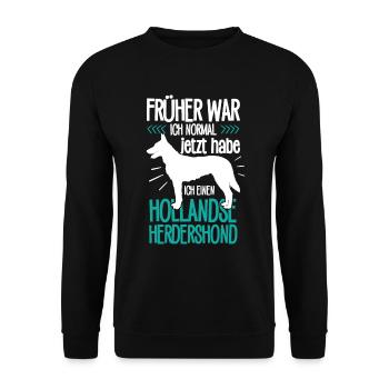 Hollandse Herdershond früher war ich normal - Unisex Pullover - Schwarz - Vorne - Alina (178cm) & Michal (187cm)
