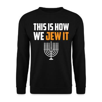 Hanukkah Jew - This Is How We Jew It - Unisex Sweatshirt - black - Front - Alina (178cm) & Michal (187cm)