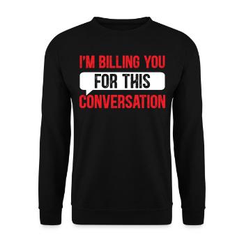 Slogan de l’avocat - Je vous facture pour cette co - Sweat-shirt Unisexe - noir - Devant - Alina (178cm) & Michal (187cm)