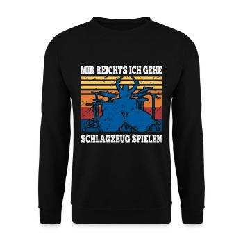 Mir Reichts Ich Gehe Schlagzeug Spielen Drummer - Unisex Pullover - Schwarz - Vorne - Alina (178cm) & Michal (187cm)