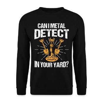 Dirt Fishing - Can I Detect In Your Yard - Unisex Sweatshirt - black - Front - Alina (178cm) & Michal (187cm)