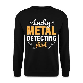 Pêche à la saleté - Lucky Metal-Detection - Sweat-shirt Unisexe - noir - Devant - Alina (178cm) & Michal (187cm)