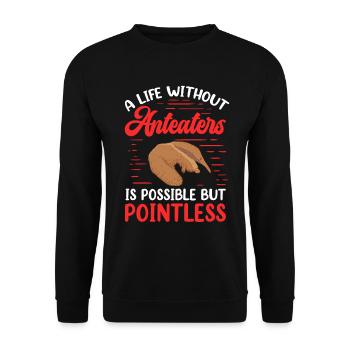 Fourmilier La vie sans fourmilier nain - Sweat-shirt Unisexe - noir - Devant - Alina (178cm) & Michal (187cm)