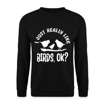 Ich Mag Vögel Einfach Sehr, Okay? Vögel Beobachten - Unisex Pullover - Schwarz - Vorne - Alina (178cm) & Michal (187cm)
