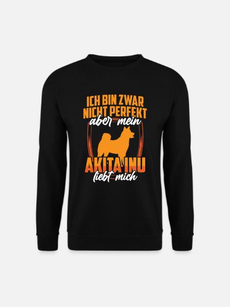 Bin nicht perfekt aber mein Akita Inu liebt mich - Unisex Pullover - Schwarz