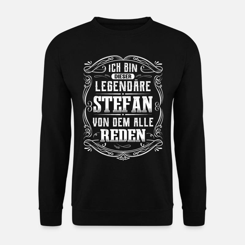Ich bin dieser legendäre Stefan - Unisex Pullover - Schwarz