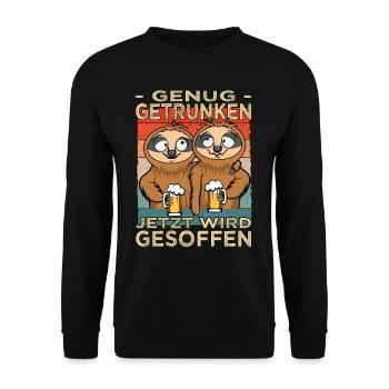 Genug getrunken - Saufen - Biertrinker Faultiere - Unisex Pullover - Schwarz - Vorne - Alina (178cm) & Michal (187cm)