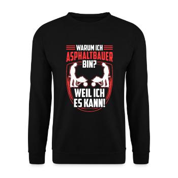 Ich bin Asphaltbauer weil ich kann Asphaltierer - Unisex Pullover - Schwarz - Vorne - Alina (178cm) & Michal (187cm)