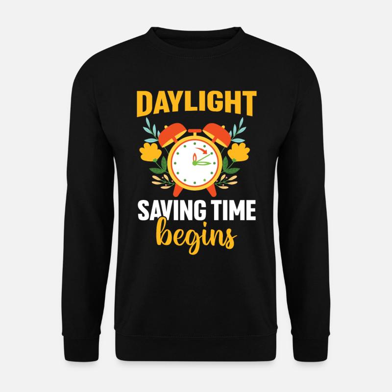 Daylight Saving Time Begins - Unisex Pullover - Schwarz