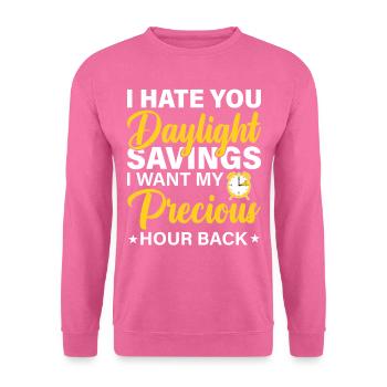Je te déteste l’heure d’été Je veux mon précieux Hou - Sweat-shirt Unisexe - rose - Devant