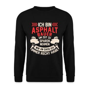 Asphaltbauer hat immer Recht Straßenbauer - Unisex Pullover - Schwarz - Vorne - Alina (178cm) & Michal (187cm)