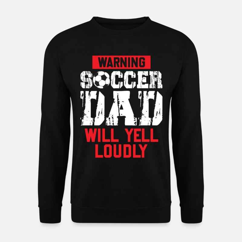 Soccer Football Dad - Warning Soccer Dad Will Yell - Unisex Pullover - Schwarz