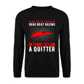 Pourrait arrêter les courses de dragsters mais je ne suis pas un quitter - Sweat-shirt Unisexe - noir - Devant - Alina (178cm) & Michal (187cm)