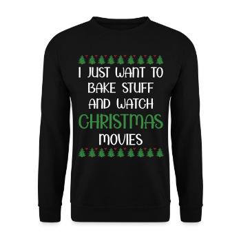 I Just Want To Bake Stuff And Watch Christmas Movi - Unisex Pullover - Schwarz - Vorne - Alina (178cm) & Michal (187cm)