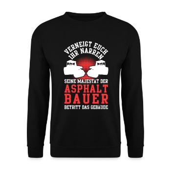 Asphaltbauer verneigt euch Straßenbauer - Unisex Pullover - Schwarz - Vorne - Alina (178cm) & Michal (187cm)