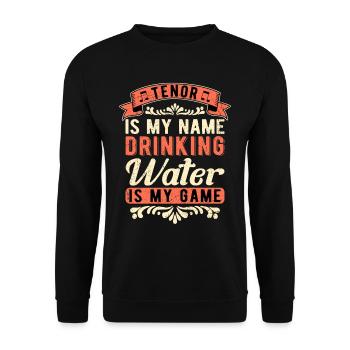 Le chanteur d’opéra ténor est mon nom Boire de l’eau - Sweat-shirt Unisexe - noir - Devant - Alina (178cm) & Michal (187cm)