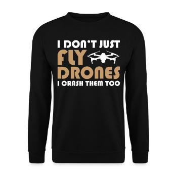 Drone Pilot I Don't Just Fly Drones I Crash Them T - Unisex Pullover - Schwarz - Vorne - Alina (178cm) & Michal (187cm)