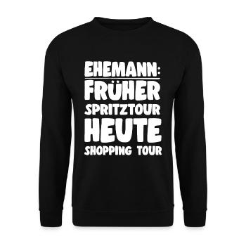 Ehemannspruch Früher Spritztour Heute Shoppingtour - Unisex Pullover - Schwarz - Vorne - Alina (178cm) & Michal (187cm)