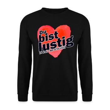 Du bist lustig - Unisex Pullover - Schwarz - Vorne - Alina (178cm) & Michal (187cm)