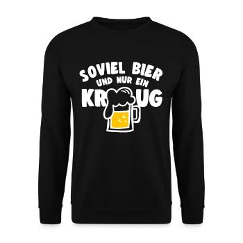 Bier Spruch Soviel Bier Und Nur Ein Krug Bierfans - Unisex Pullover - Schwarz - Vorne - Alina (178cm) & Michal (187cm)