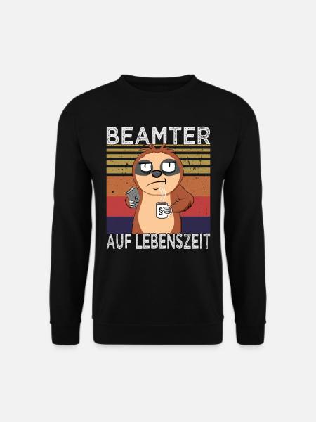 Beamtenstatus & lustige Beamten Sprüche - Unisex Pullover - Schwarz