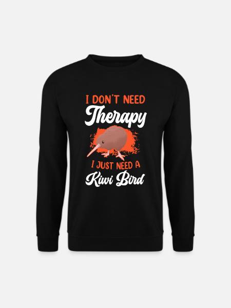 Kiwi Vogel brauche keine Therapie Neuseeland Kiwi - Unisex Pullover - Schwarz