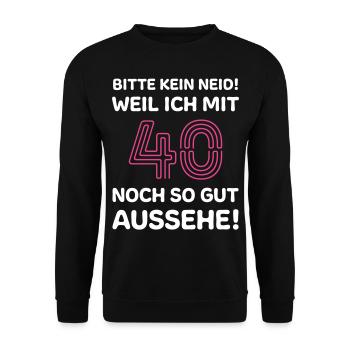 40. Geburtstag 40 Jahre Spruch - Unisex Pullover - Schwarz - Vorne - Alina (178cm) & Michal (187cm)