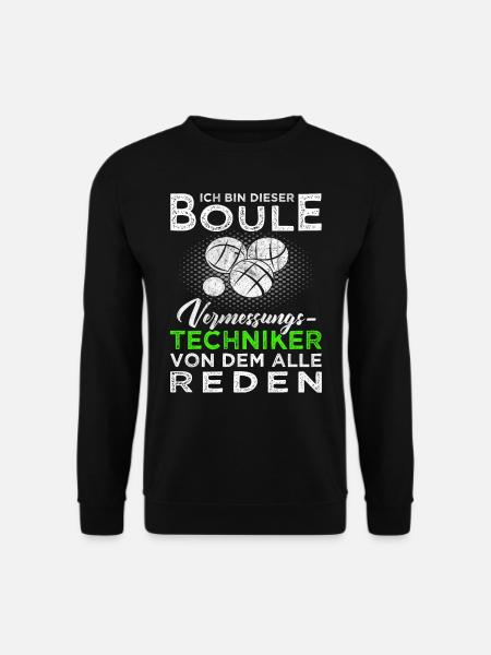 Boule Vermessungstechniker - Boulespieler - Boccia - Unisex Pullover - Schwarz