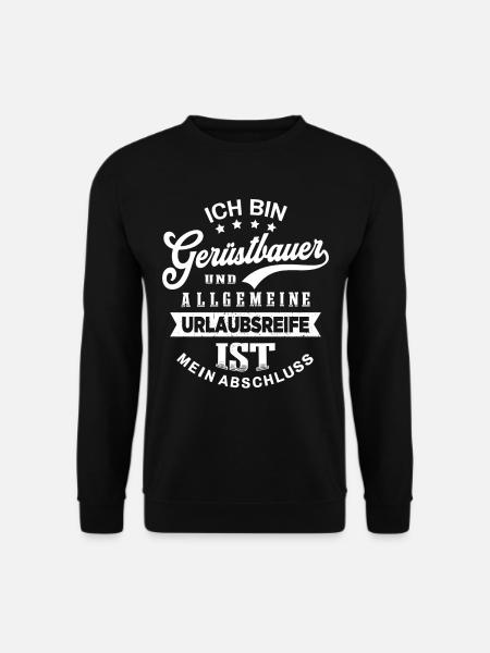 Gerüstbauer Urlaub Lustig Gerüstbau - Unisex Pullover - Schwarz