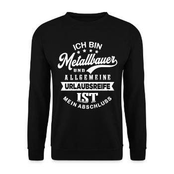 Metallbauer Urlaub Lustig Metallbau - Unisex Pullover - Schwarz - Vorne - Alina (178cm) & Michal (187cm)
