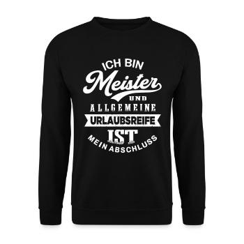 Meister Urlaub Handwerker Lustiges Meister - Unisex Pullover - Schwarz - Vorne - Alina (178cm) & Michal (187cm)