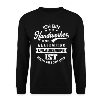 Handwerker Humor Urlaub Lustiges Heimwerker - Unisex Pullover - Schwarz - Vorne - Alina (178cm) & Michal (187cm)