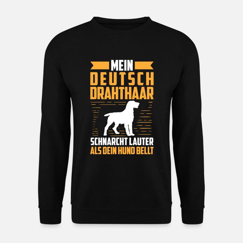 Deutsch Drahthaar schnarcht lauter Jagdhund - Unisex Pullover - Schwarz