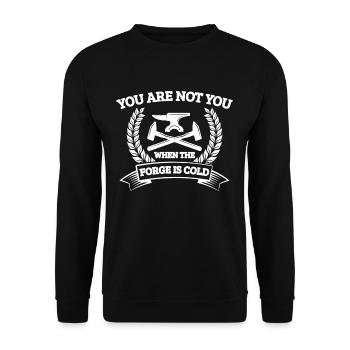 You Are Not You When The Forge Is Cold Gift Idea - Unisex Pullover - Schwarz - Vorne - Alina (178cm) & Michal (187cm)