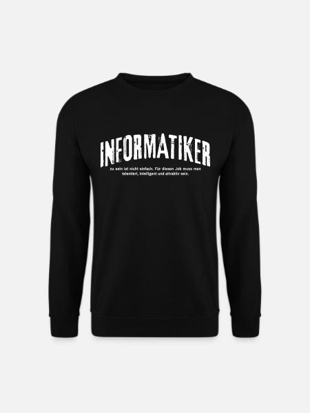 Informatiker Humor IT Lustiges Informatik - Unisex Pullover - Schwarz