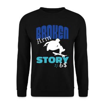 Broken Arm Story Lustiges Skateboarder - Unisex Pullover - Schwarz - Vorne - Alina (178cm) & Michal (187cm)