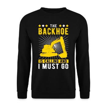 Excavator driver Backhoe Is calling - Unisex Sweatshirt - black - Front - Alina (178cm) & Michal (187cm)