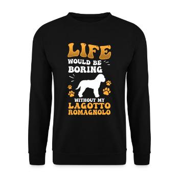 Boring without Lagotto Romagnolo truffle dog - Unisex Sweatshirt - black - Front - Alina (178cm) & Michal (187cm)