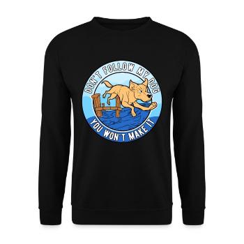 Dock Diving Don't Follow My Dog - Unisex Pullover - Schwarz - Vorne - Alina (178cm) & Michal (187cm)