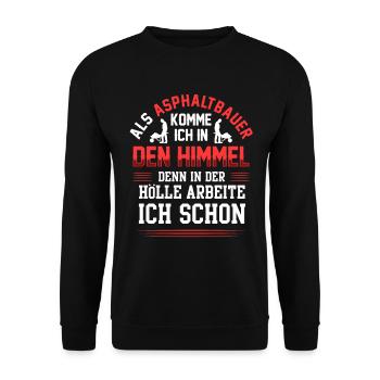 Asphaltbauer kommen in Himmel Asphaltierer - Unisex Pullover - Schwarz - Vorne - Alina (178cm) & Michal (187cm)