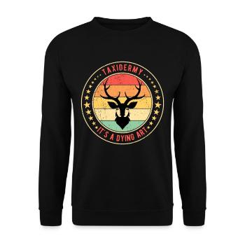 Tierpräparator Taxidermy It's A Dying Art - Unisex Pullover - Schwarz - Vorne - Alina (178cm) & Michal (187cm)
