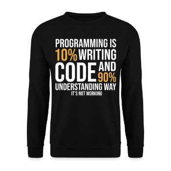 Programming Quote Saying Pun Joke - Unisex Pullover - Schwarz - Vorne - Alina (178cm) & Michal (187cm)